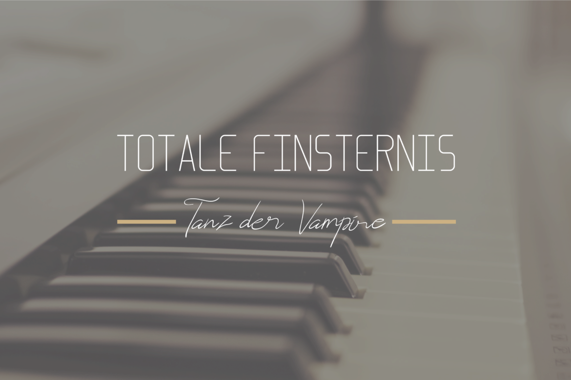 Totale Finsternis - Tanz der Vampire